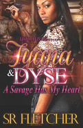 Tyana and Dyse: A Savage Has My Heart