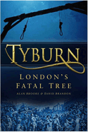 Tyburn London's Fatal Tree