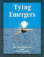 Tying Emergers: A Complete Guide