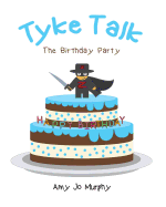 Tyke Talk: The Birthday Party