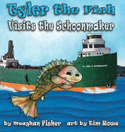 Tyler the Fish Visits the Schoonmaker