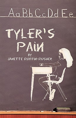 Tyler's Pain - Ruffin-Rusher, Janette