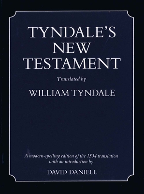 Tyndale's New Testament-OE - Tyndale, William (Translated by), and Daniell, David (Editor)