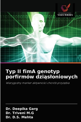 Typ II fimA genotyp porfirmw dzi sloniowych - Garg, Deepika, Dr., and Triveni M G, Dr., and D S Mehta, Dr.