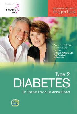 Type 2 Diabetes: Answers at Your Fingertips - Fox, Charles, and Kilvert, Anne