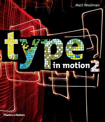 Type in Motion 2 - Woolman, Matt