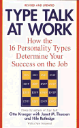 Type Talk at Work: How the 16 Personality Types Determine Your Success on the Job - Kroeger, Otto, and Thuesen, Janet M