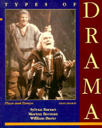 Types of Drama: Plays and Essays - Barnet, Sylvan, and Burto, William, and Berman, Morton