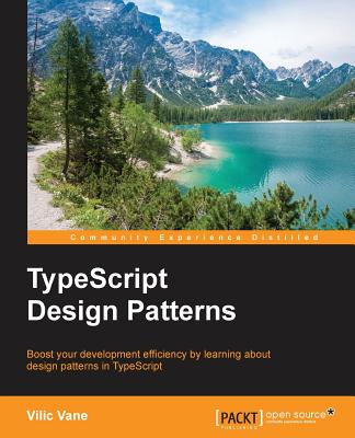 TypeScript Design Patterns - Vane, Vilic