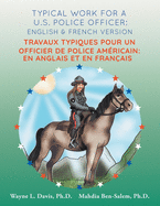 Typical work for a U.S. police officer: English and French version Travaux typiques pour un officier de police Amricain: En Anglais et en Francais