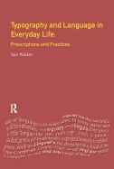 Typography & Language in Everyday Life: Prescriptions and Practices