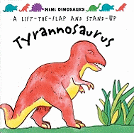 Tyrannosaurus: Mini Dinosaurs: Flaps and Stand-up Dinosaur