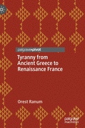 Tyranny from Ancient Greece to Renaissance France