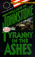 Tyranny in the Ashes - Johnstone, William W, and Kensington (Producer)