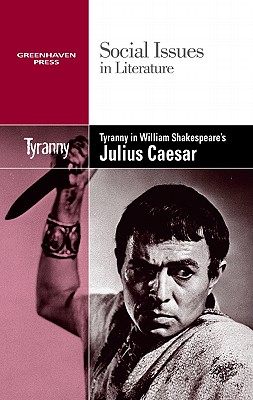 Tyranny in William Shakespeare's Julius Caesar - Johnson, Vernon Elso (Editor)