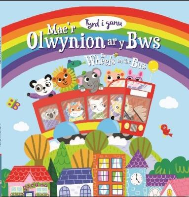 Tyrd i Ganu: Mae'r Olwynion ar y Bws / Sing-A-Long: The Wheels on the Bus - Books, Imagine That, and Dafydd, Llinos (Translated by), and Byatt, Jo (Illustrator)