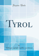 Tyrol (Classic Reprint)