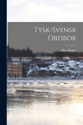 Tysk-Svensk Ordbok - Hoppe, Otto