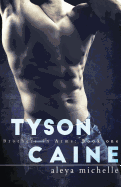 Tyson Caine: Brothers in arms - Book 1