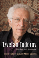 Tzvetan Todorov: Thinker and Humanist