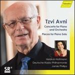 Tzvi Avni: Concerto for Piano and Orchestra; Pieces for Piano Solo