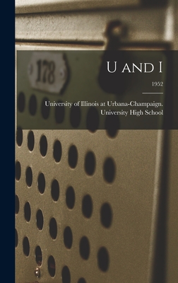 U and I; 1952 - University of Illinois at Urbana-Cham (Creator)