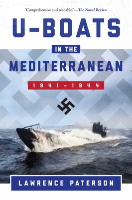 U-Boats in the Mediterranean: 1941-1944 - Lawrence, Paterson