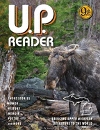 U.P. Reader -- Volume #9: Bringing Upper Michigan Literature to the World