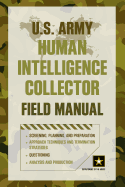 U.S. Army Human Intelligence Collector Field Manual