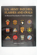 U.S. Army Patches, Flashes, and Ovals: An Illustrated Encyclopedia of Cloth Unit Insignia - Stein, Barry Jason