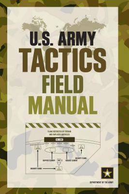 U.S. Army Tactics Field Manual - Department of the Army