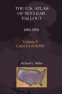 U.S. Atlas of Nuclear Fallout 1951-1970 Calculations
