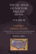 U.S. Atlas of Nuclear Fallout 1951-1970 Eastern U.S.