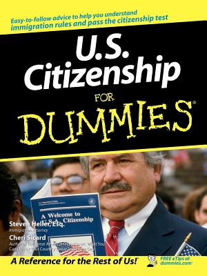 U.S. Citizenship for Dummies - Sicard, Cheri, and Heller, Steven