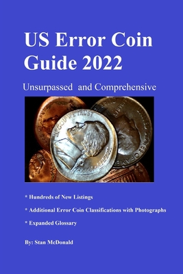U.S. Error Coin Guide 2022: Comprehensive and unsurpassed - McDonald, Stan C
