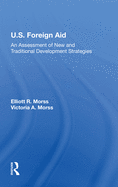 U.S. Foreign Aid: An Assessment of New and Traditional Development Strategies