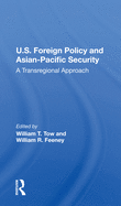 U.S. Foreign Policy and Asian-Pacific Security: A Transregional Approach