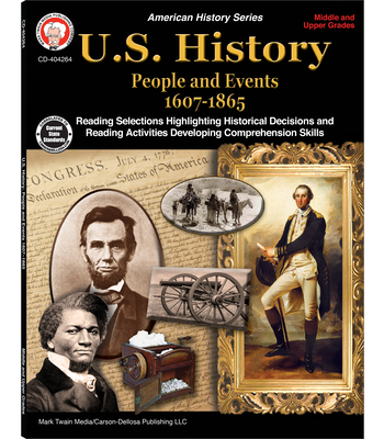 U.S. History, Grades 6 - 12: People and Events 1607-1865 - Lee, and Cameron (Editor), and Myers (Editor)