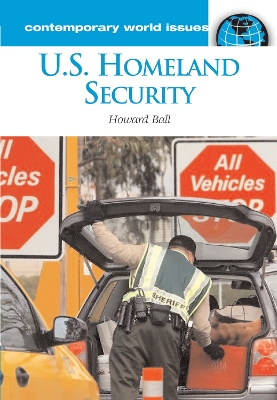 U.S. Homeland Security: A Reference Handbook - Ball, Howard