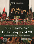 U.S.-Indonesia Partnership for 2020: Recommendations for Forging a 21st Century Relationship