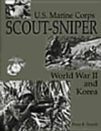 U.S. Marine Corps Scout/Sniper: World War II and Korea