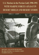 U.S. Marines in the Persian Gulf, 1990-1991: With Marine Forces Afloat in Desert Shield and Desert Storm