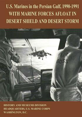 U.S. Marines in the Persian Gulf, 1990-1991: With Marine Forces Afloat in Desert Shield and Desert Storm - Brown, Usmcr (Ret ) Lt Col Ronald J