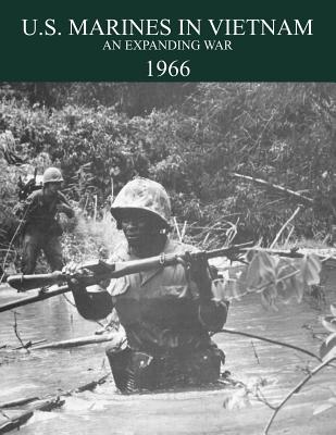 U.S. Marines in the Vietnam War: An Expanding War 1966 - Schulimson, Jack, and Simmons, E H (Foreword by)