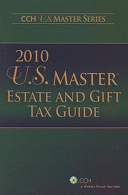 U.S. Master Estate and Gift Tax Guide - CCH Editorial Staff Publication (Creator)