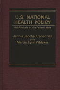 U.S. National Health Policy: An Analysis of the Federal Role