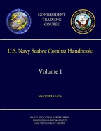U.S. Navy Seabee Combat Handbook: Volume 1 - Navedtra 14234 (Nonresident Training Course)