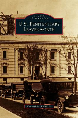 U.S. Penitentiary Leavenworth - Lamaster, Kenneth M