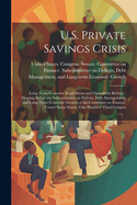 U.S. Private Savings Crisis: Long-term Economic Implications and Options for Reform: Hearing Before the Subcommittee on Deficits, Debt Management, and Long-term Economic Growth of the Committee on Finance, United States Senate, One Hundred Third Congres