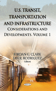 U.S. Transit, Transportation & Infrastructure: Volume 1 - Considerations & Developments